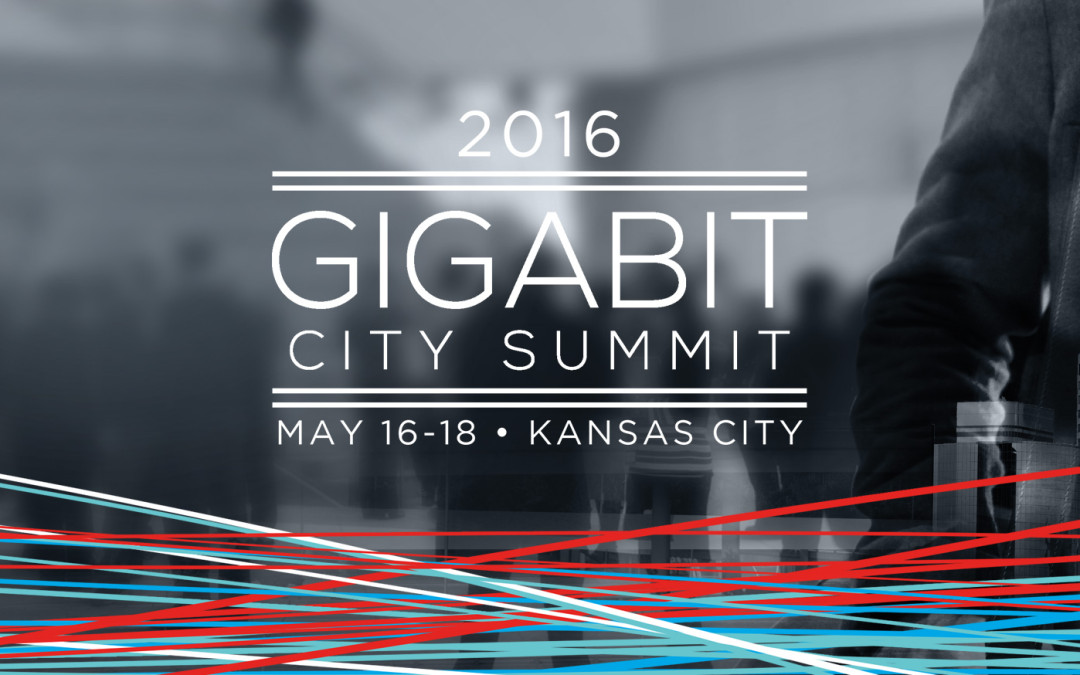 Gigabit City Summit 2016 Announced for May 16-18 in Kansas City